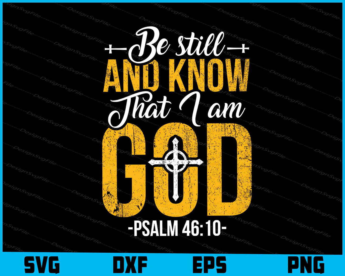 Be Still And Know That I Am God SVG