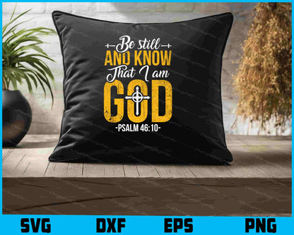 Be Still And Know That I Am God SVG