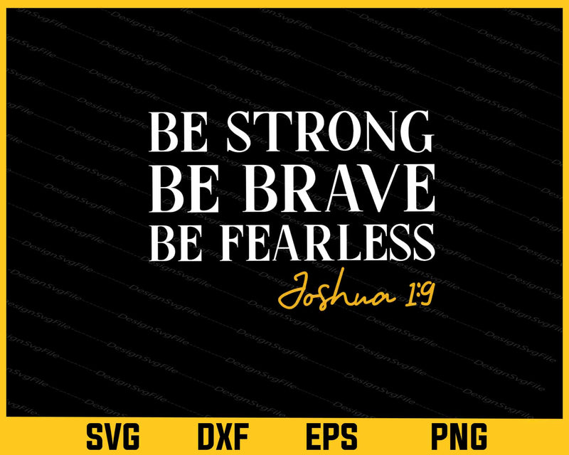 Be Strong Be Brave Be Fearless Joshua 19 svg