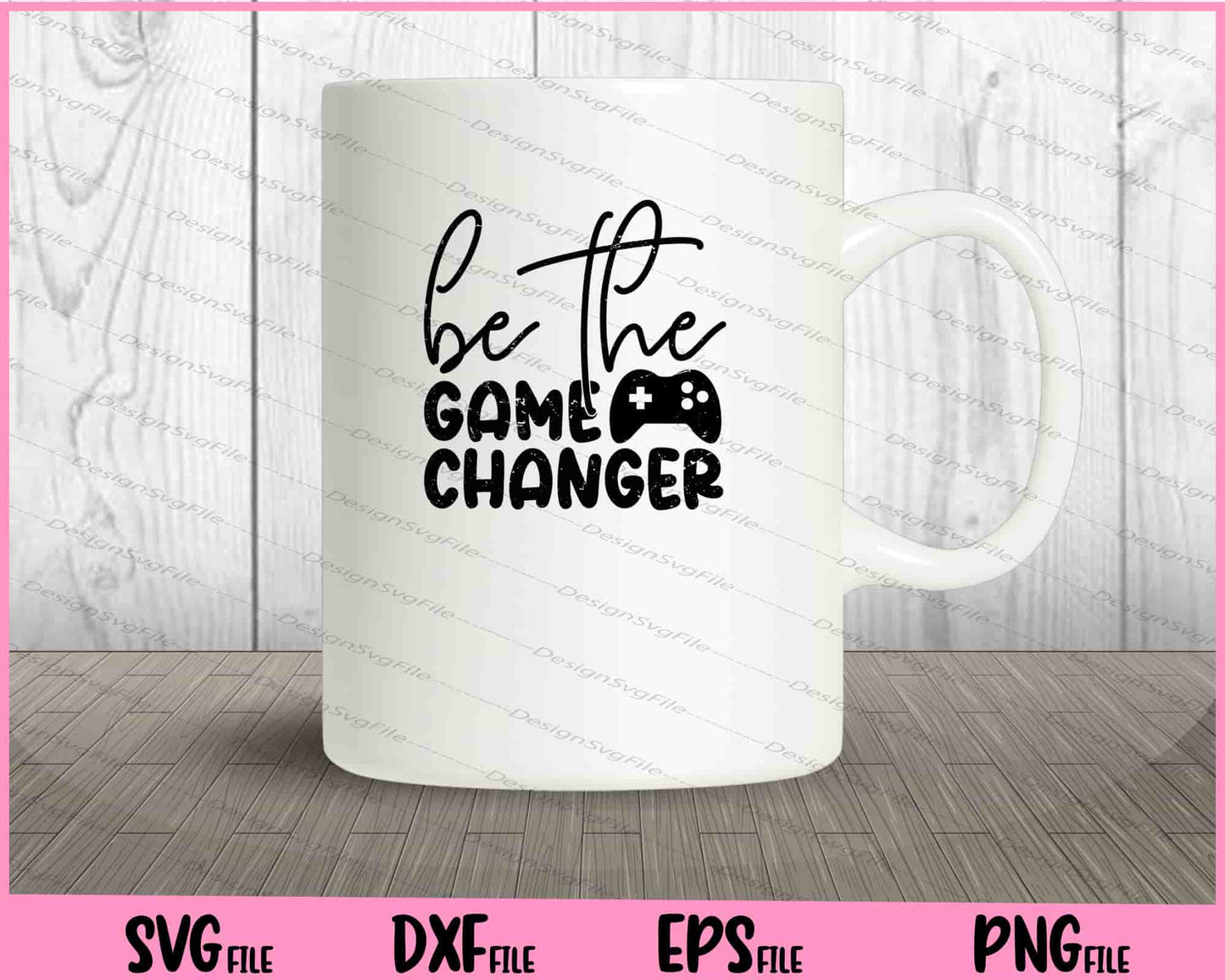 Be The Game Changer Svg Cutting Printable Files  - Premium Cutting Files in SVG, PNG & EPS Formats - Premium SVG Cutting Files for Crafts