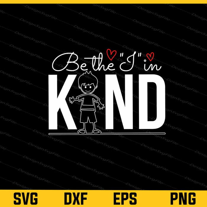 Be The I In Kind Svg Cutting Printable File  - Premium Cutting Files in SVG, PNG & EPS Formats - Premium SVG Cutting Files for Crafts
