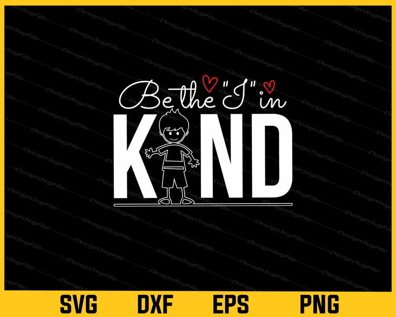 Be The I In Kind Svg Cutting Printable File  - Premium Cutting Files in SVG, PNG & EPS Formats - Premium SVG Cutting Files for Crafts