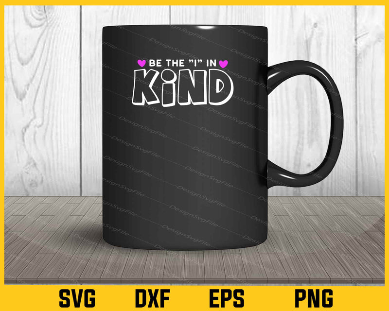 Be The I In Kind mug