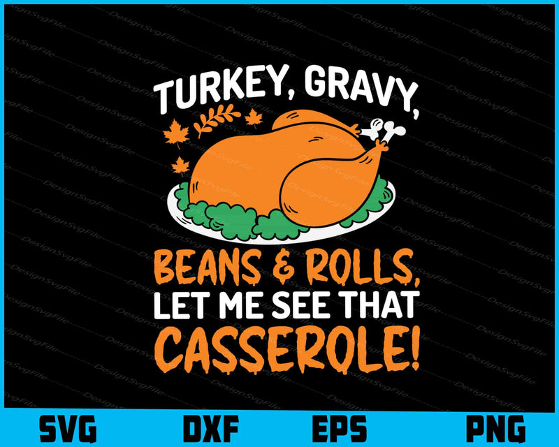 Beans & Rolls, Let Me See That Casserole! Thanksgiving