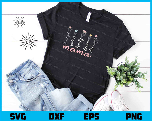 Beautiful Strong Mama t shirt