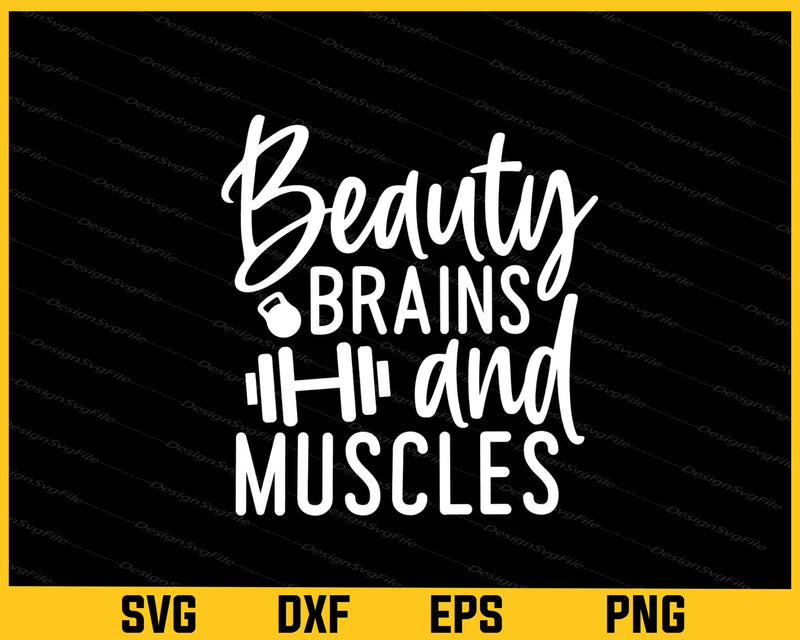 Beauty Brains And Muscles Svg Cutting Printable File