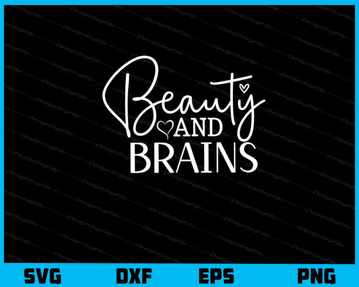 Beauty and Brains Svg Cutting Printable File  - Premium Cutting Files in SVG, PNG & EPS Formats - Premium SVG Cutting Files for Crafts