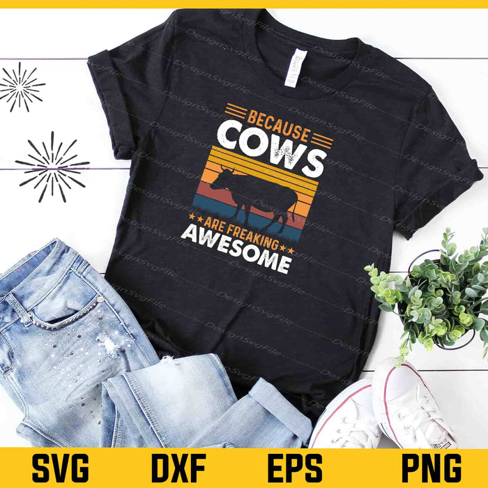Because Cows Are Freaking Awesome Svg Cutting Printable File  - Premium Cutting Files in SVG, PNG & EPS Formats - Premium SVG Cutting Files for Crafts