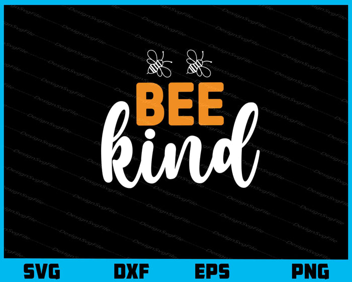 Bee Kind Svg Cutting Printable File  - Premium Cutting Files in SVG, PNG & EPS Formats - Premium SVG Cutting Files for Crafts