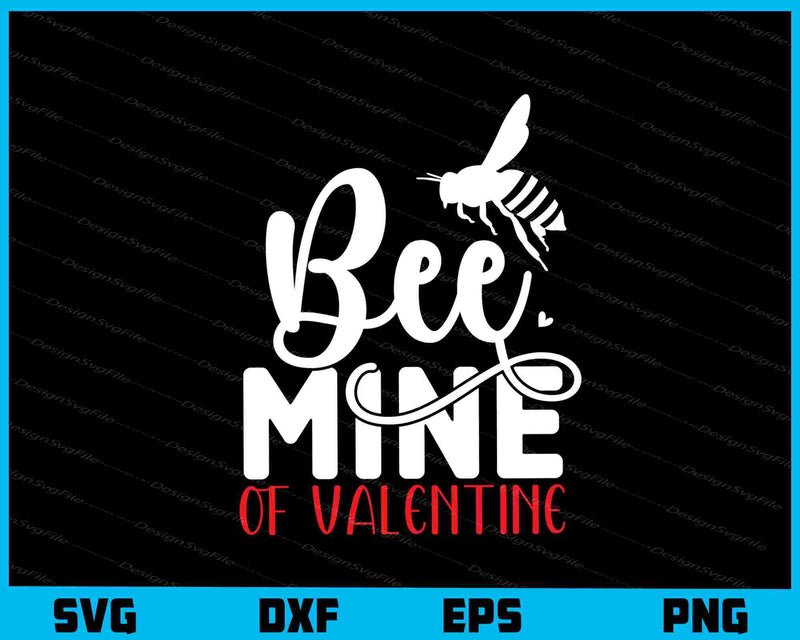 Bee Mine Of Valentine svg