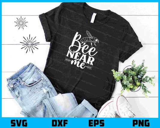 Bee Near Me Svg Cutting Printable File  - Premium Cutting Files in SVG, PNG & EPS Formats - Premium SVG Cutting Files for Crafts