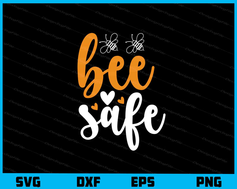 Bee Safe svg