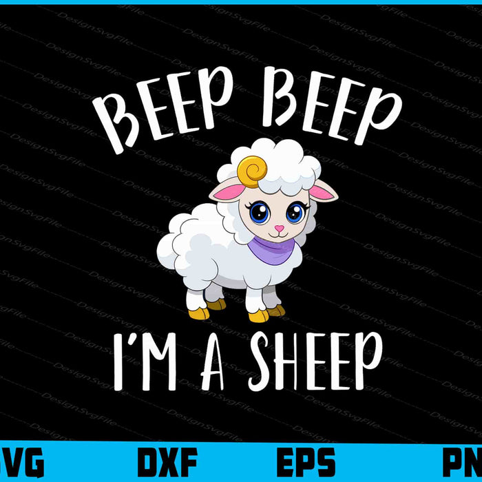 Beep Beep I’m A Sheep SVG, Animals PNG