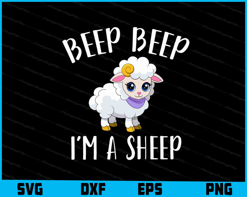 Beep Beep I’m A Sheep SVG, Animals PNG