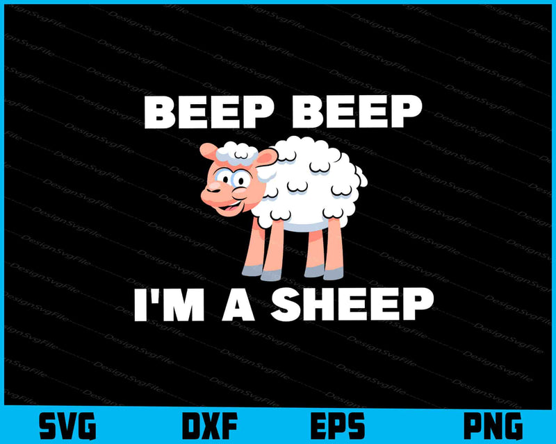 Beep Beep I'm A Sheep SVG, Animals PNG