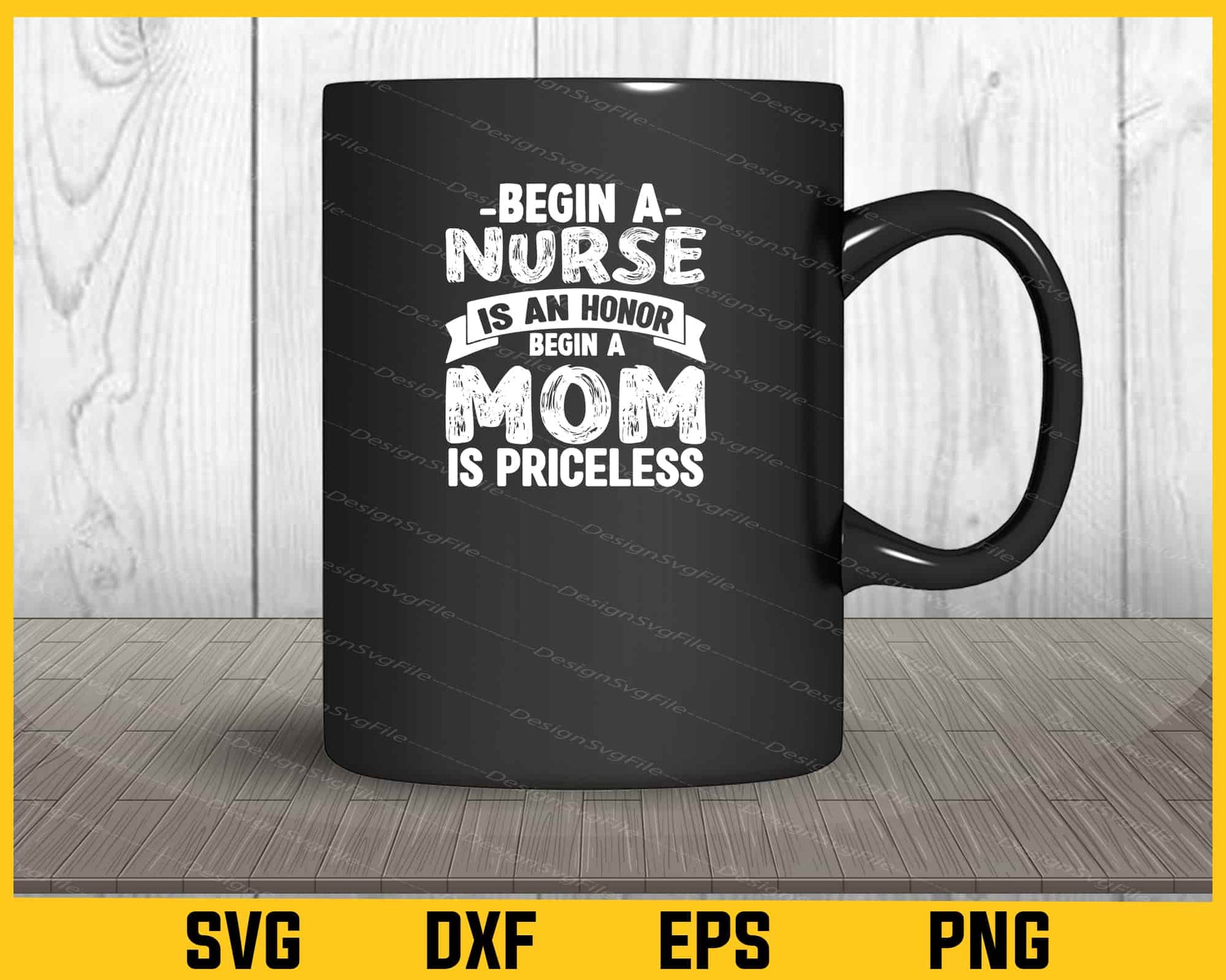 Begin A Nurse Is An Honor Mom Is Priceless Svg Cutting Printable File  - Premium Cutting Files in SVG, PNG & EPS Formats - Premium SVG Cutting Files for Crafts