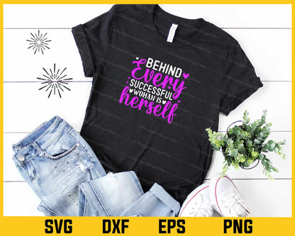 Behind Every Successful Woman Is Hersell Svg Cutting Printable File  - Premium Cutting Files in SVG, PNG & EPS Formats - Premium SVG Cutting Files for Crafts