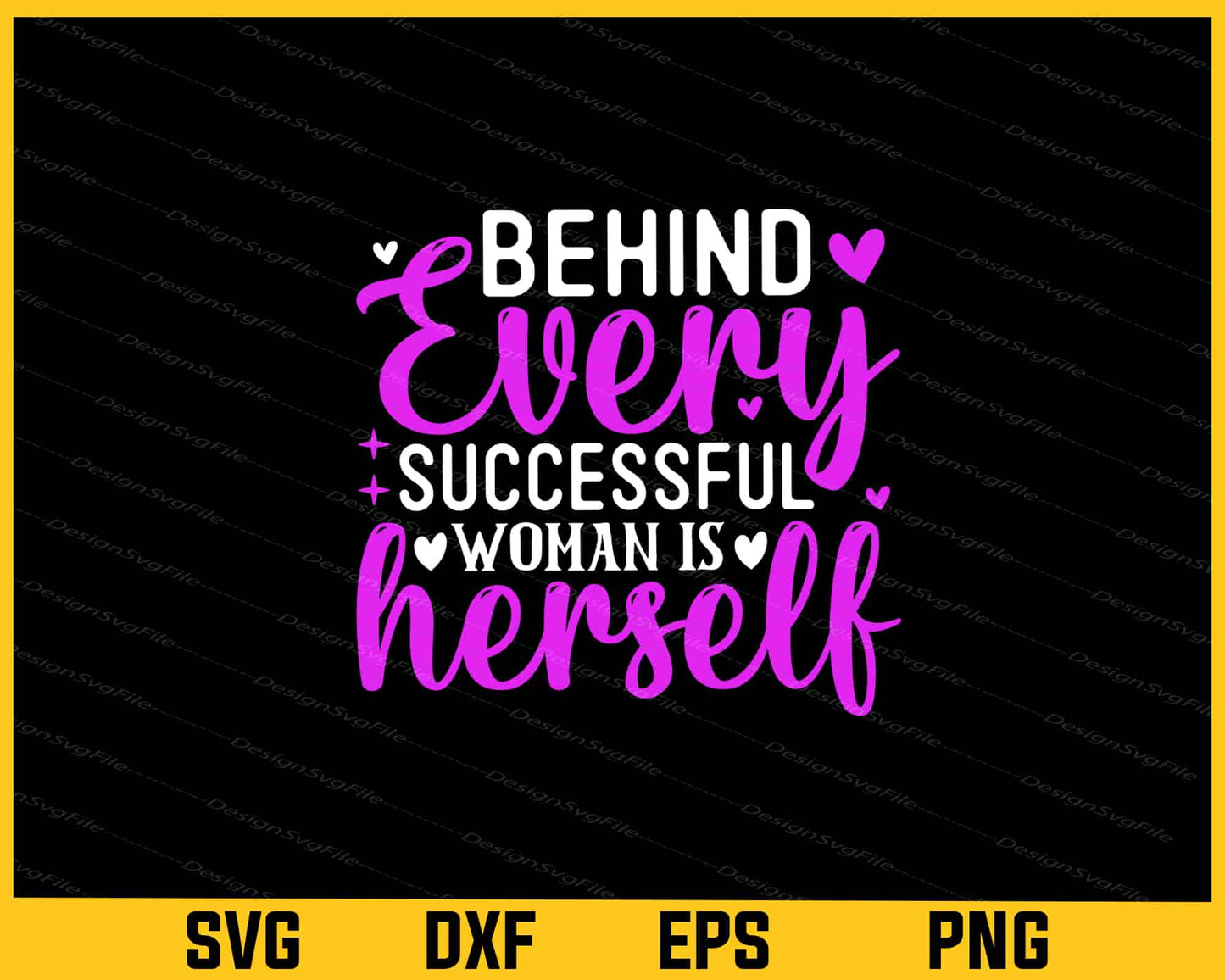 Behind Every Successful Woman Is Hersell Svg Cutting Printable File  - Premium Cutting Files in SVG, PNG & EPS Formats - Premium SVG Cutting Files for Crafts