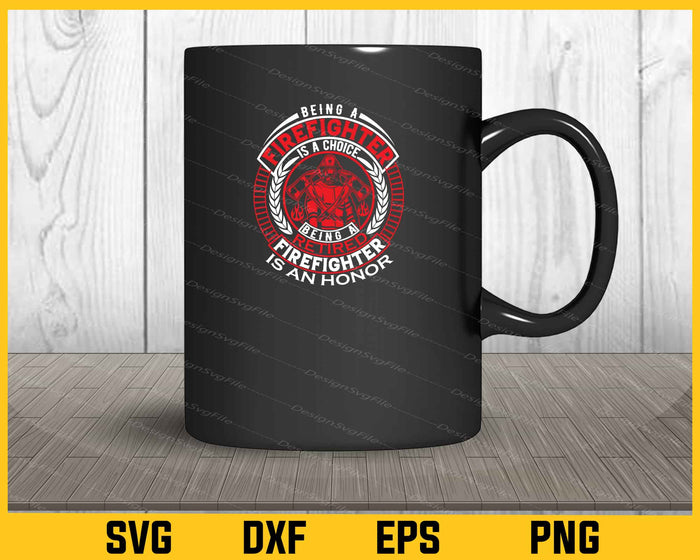 Being A Is A Choice Retired Firefighter Svg Cutting Printable File  - Premium Cutting Files in SVG, PNG & EPS Formats - Premium SVG Cutting Files for Crafts