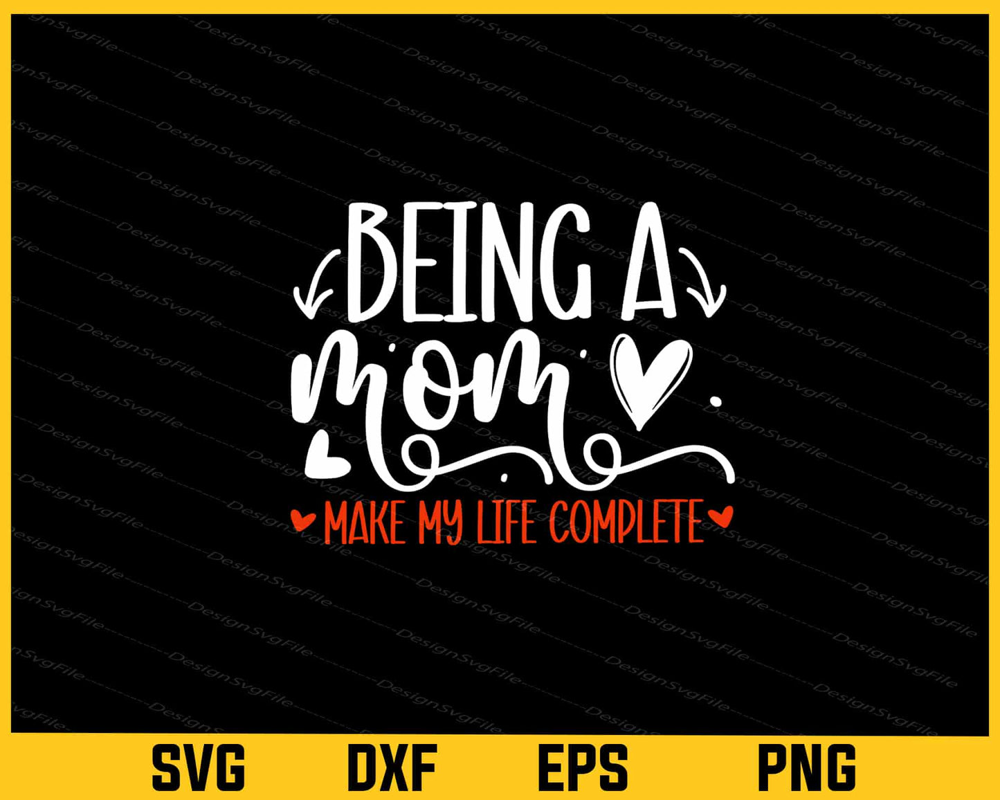 Being A Mom Make My Life Mother’s Day Svg Cutting Printable File  - Premium Cutting Files in SVG, PNG & EPS Formats - Premium SVG Cutting Files for Crafts