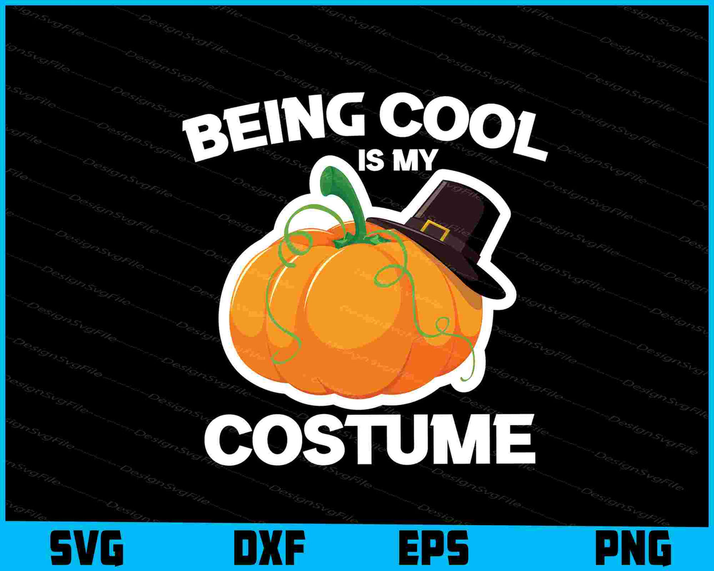 Being Cool Is My Costume Halloween SVG PNG Design Printable File  - Premium Cutting Files in SVG, PNG & EPS Formats - Premium SVG Cutting Files for Crafts