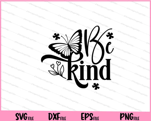 Be kind Svg Cutting Printable Files  - Premium Cutting Files in SVG, PNG & EPS Formats - Premium SVG Cutting Files for Crafts