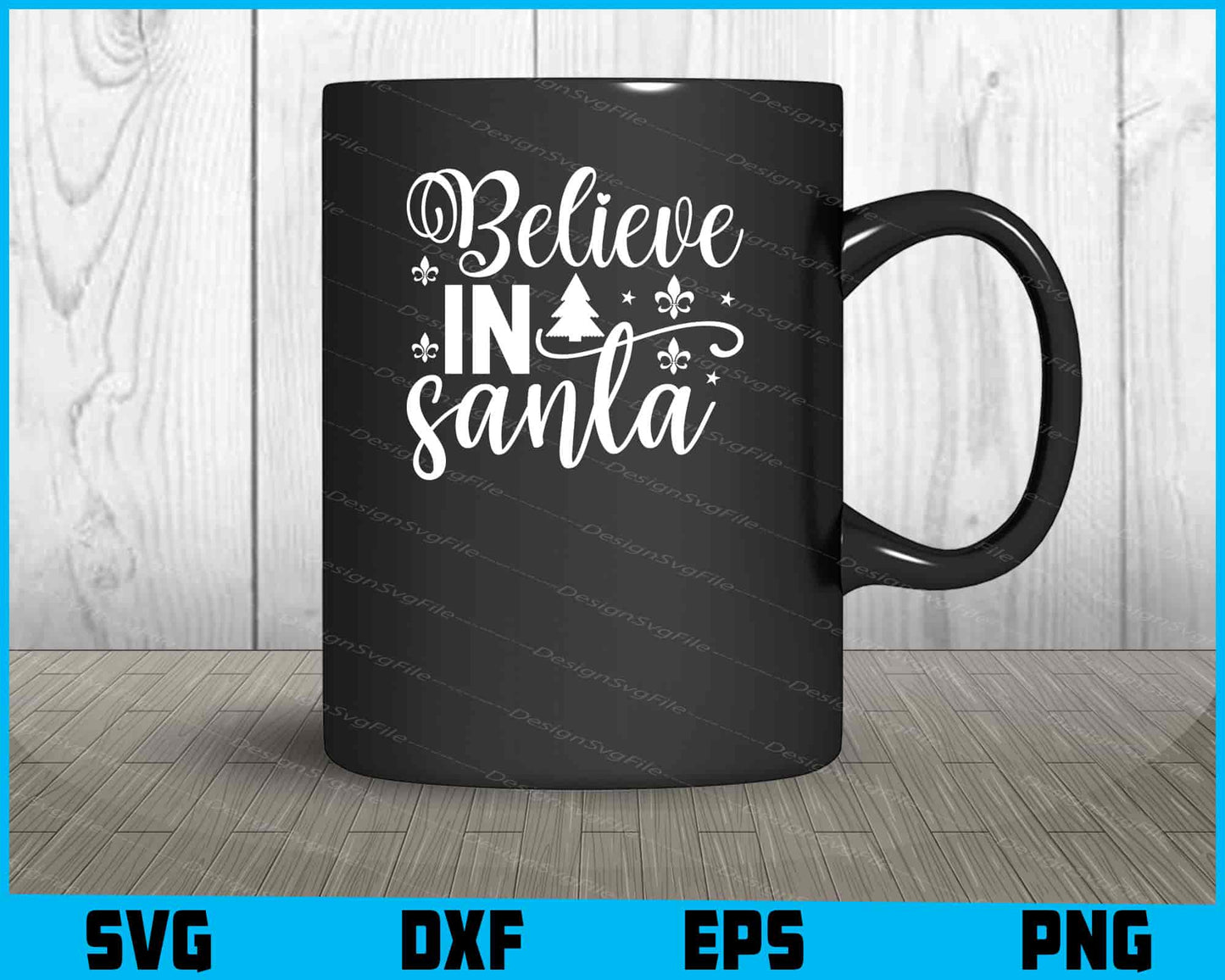 Believe In Santa Svg Png Digital Sublimation Print File  - Premium Cutting Files in SVG, PNG & EPS Formats - Premium SVG Cutting Files for Crafts