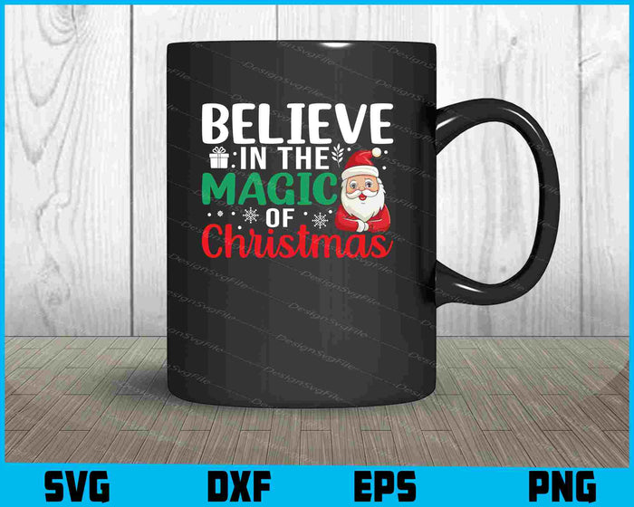 Believe In The Magic Of Christmas