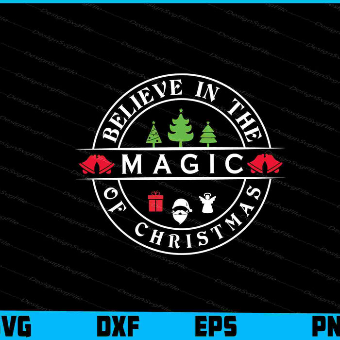 Believe In The Magic Of Christmas