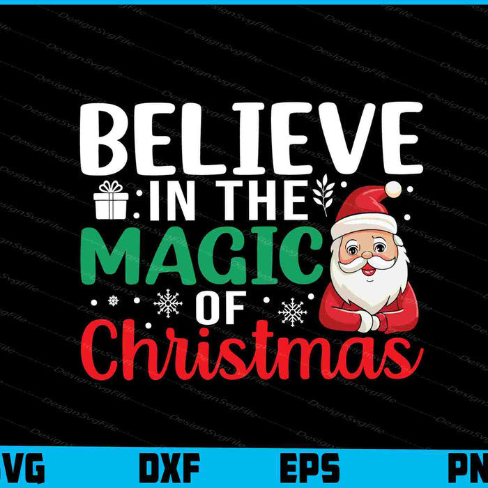 Believe In The Magic Of Christmas