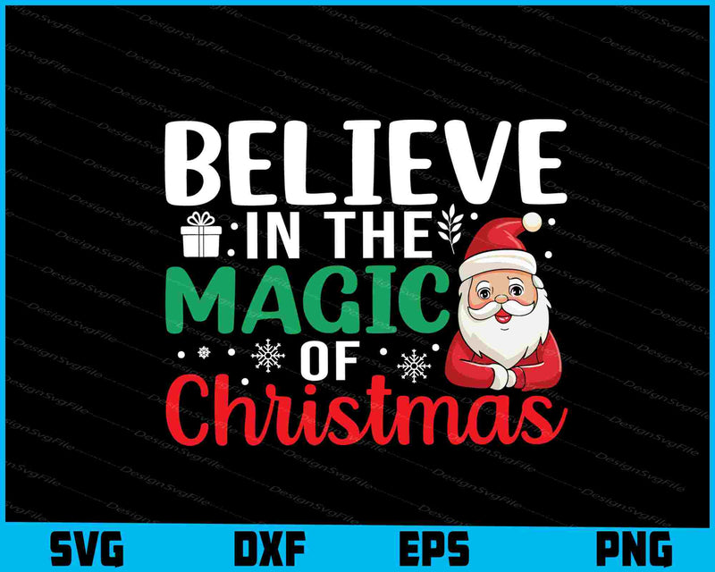 Believe In The Magic Of Christmas