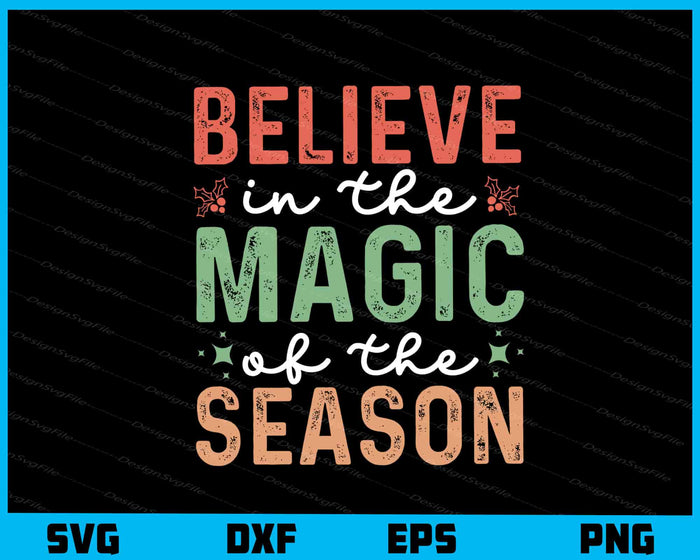Believe In The Magic Of The Christmas Svg Cutting Printable File  - Premium Cutting Files in SVG, PNG & EPS Formats - Premium SVG Cutting Files for Crafts