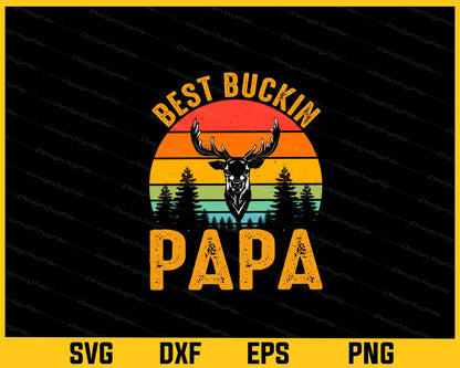 Best Buckin Papa Hunting Vintsge Svg Cutting Printable File  - Premium Cutting Files in SVG, PNG & EPS Formats - Premium SVG Cutting Files for Crafts