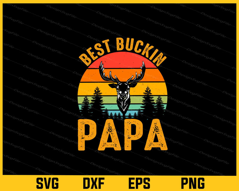 Best Buckin Papa Hunting Vintsge svg