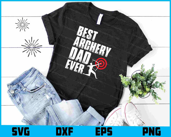 Best Archery Dad Ever SVG