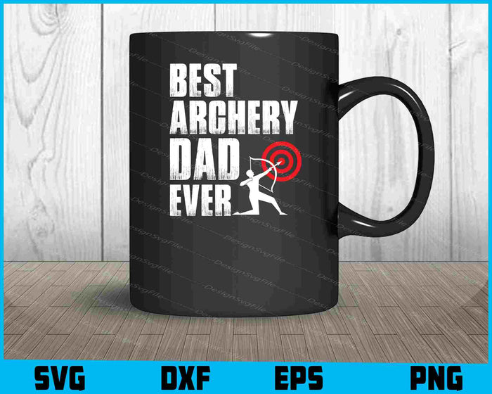 Best Archery Dad Ever SVG