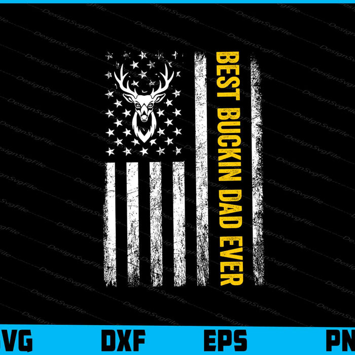 Best Buckin Dad Ever American Flag SVG