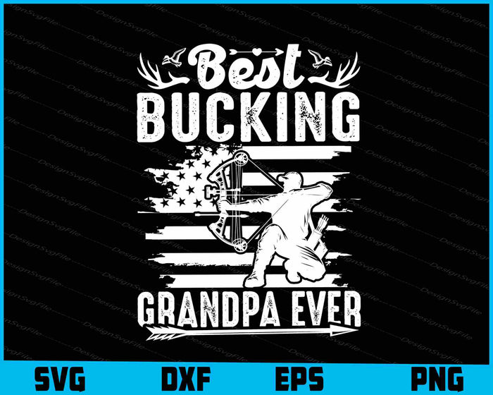 Best Bucking Grandpa Ever Archery SVG