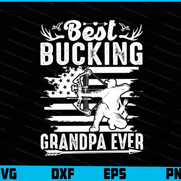 Best Bucking Grandpa Ever Archery SVG