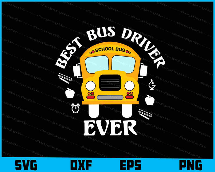 Best Bus Driver Ever SVG