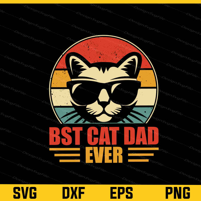 Best Cat Dad Ever Svg Cutting Printable File  - Premium Cutting Files in SVG, PNG & EPS Formats - Premium SVG Cutting Files for Crafts