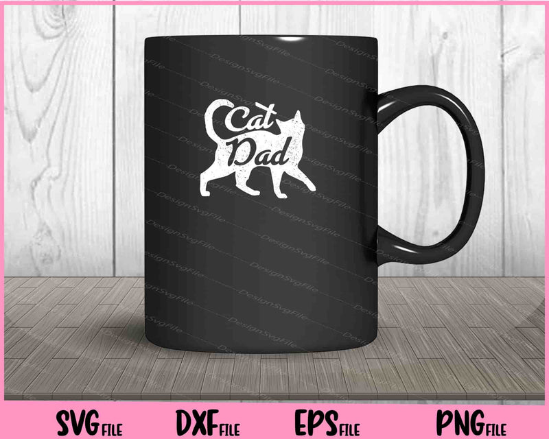 Best Cat Dad Fathers Day Svg Cutting Printable Files  - Premium Cutting Files in SVG, PNG & EPS Formats - Premium SVG Cutting Files for Crafts