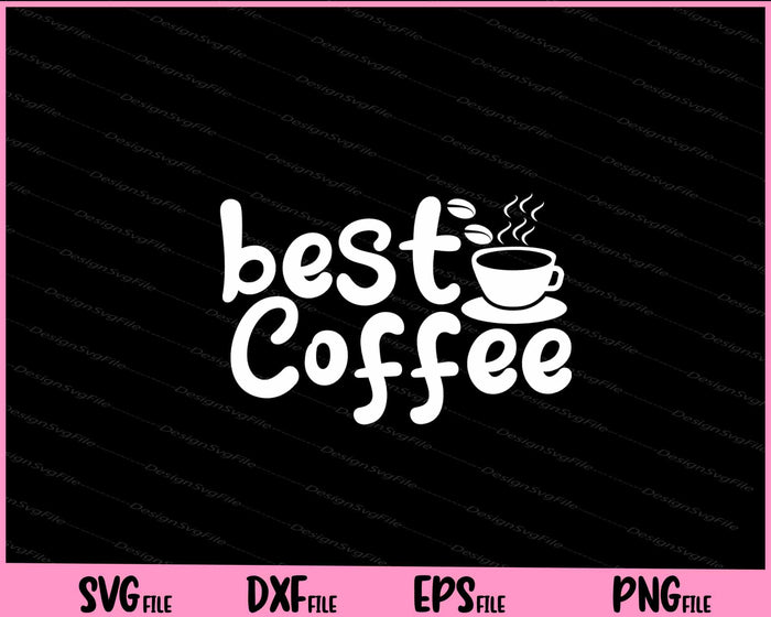 Best Coffee Svg Cutting Printable Files  - Premium Cutting Files in SVG, PNG & EPS Formats - Premium SVG Cutting Files for Crafts