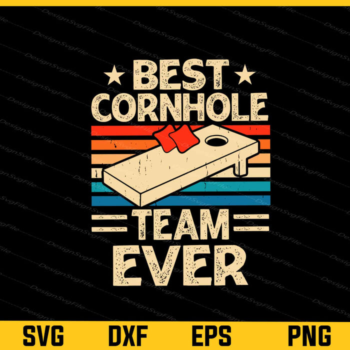 Best Cornhole Team Ever Svg Cutting Printable File  - Premium Cutting Files in SVG, PNG & EPS Formats - Premium SVG Cutting Files for Crafts