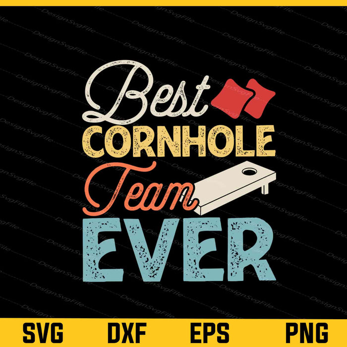 Best Cornhole Team Ever Cornhole Player Svg Cutting Printable File  - Premium Cutting Files in SVG, PNG & EPS Formats - Premium SVG Cutting Files for Crafts