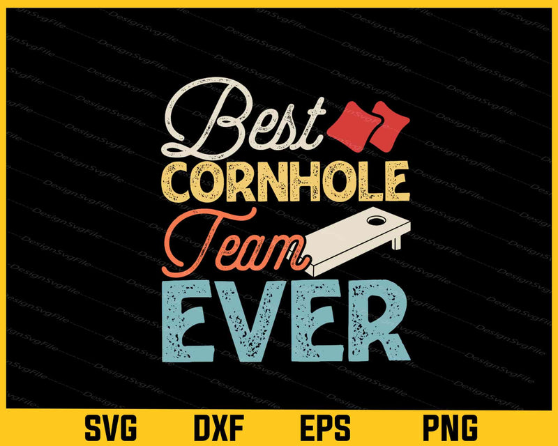 Best Cornhole Team Ever Cornhole Player Svg Cutting Printable File