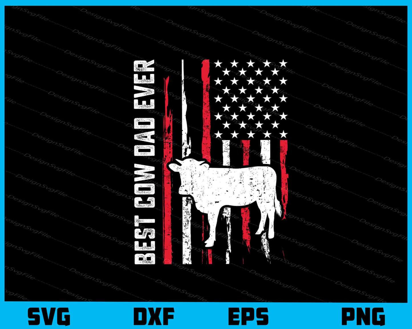 Best Cow Dad Ever American Flag Svg Cutting Printable File  - Premium Cutting Files in SVG, PNG & EPS Formats - Premium SVG Cutting Files for Crafts