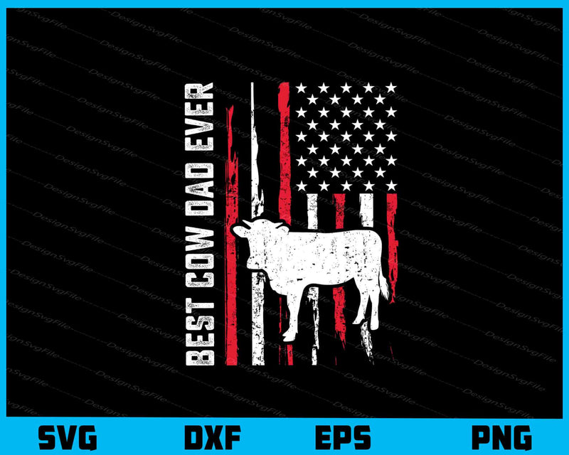 Best Cow Dad Ever American Flag svg