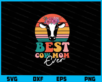 Best Cow Mom Ever Vintage Svg Cutting Printable File  - Premium Cutting Files in SVG, PNG & EPS Formats - Premium SVG Cutting Files for Crafts