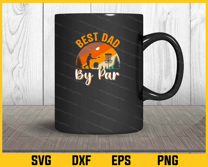 Best Dad By Par Svg Cutting Printable File  - Premium Cutting Files in SVG, PNG & EPS Formats - Premium SVG Cutting Files for Crafts